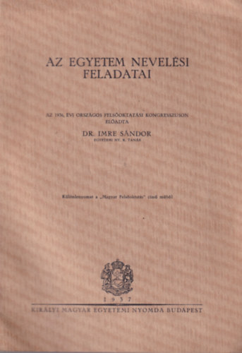 Dr. Imre S�ndor - Az egyetem nyevel�si feladatai - k�l�nlenyomat