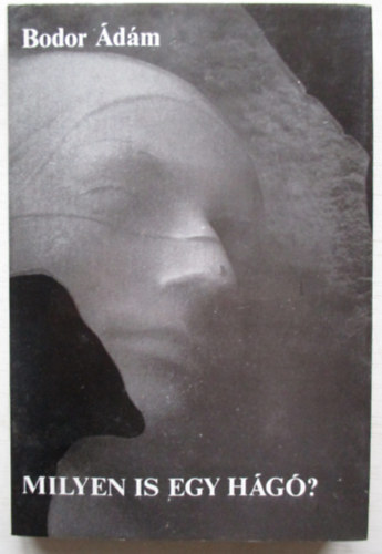 Bodor �d�m - Milyen is egy h�g�?