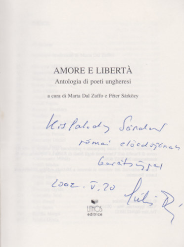 Sárközy Péter Marta Dal Zuffo - Amore e liberta. Antologia di poeti ungheresi (Dedikált)