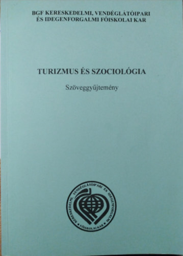 Szlls Pter  (szerk.) - Turizmus s szociolgia (Szveggyjtemny)