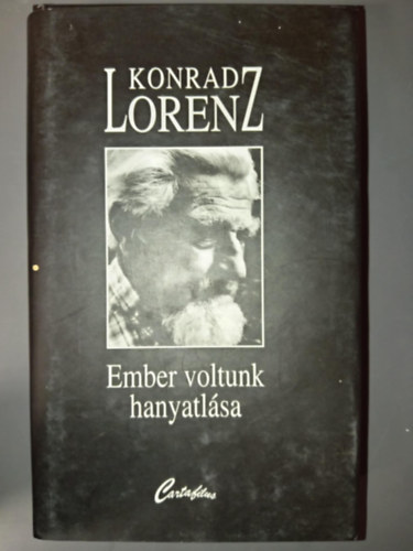 ifj. K�r�s L�szl�  Konrad Lorenz (ford.), R�cz P�ter (lektor) - Ember voltunk hanyatl�sa - (Der Abbau des Menschlichen) - Egyedi term�kfot�