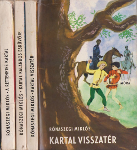 R�naszegi Mikl�s - Kartal visszat�r + Kartal kalandos esk�v�je + A rettenetes Kartal (3 db)