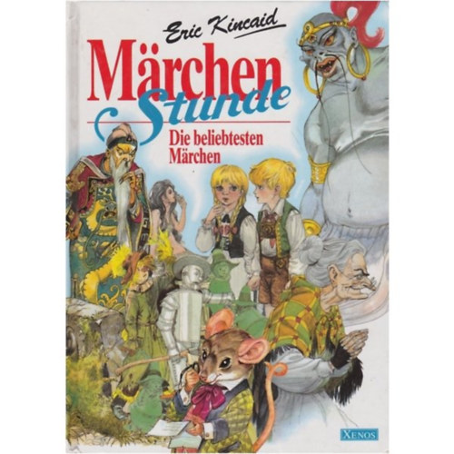 Eric Kincaid - Märchenstunde. Die beliebtesten Märchen
