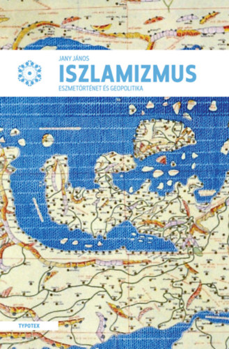 Jany Jnos - Az iszlamizmus