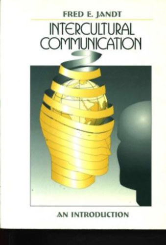 Fred E. Jandt - Intercultural Communication: An Introduction