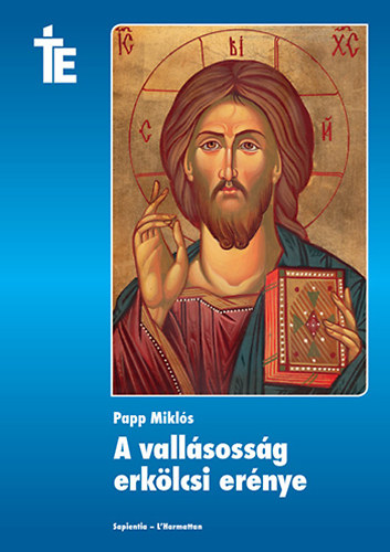 Papp Mikl�s - A vall�soss�g erk�lcsi er�nye