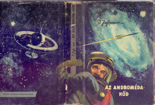 Ivan Jefremov - Az Andromda-kd (Fantasztikus regny - Csergezn Pl illusztrciival)
