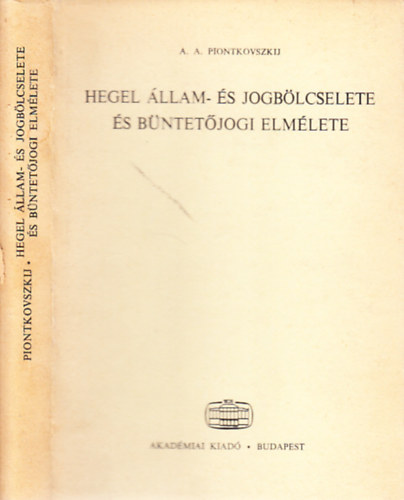 A.A. Piontkovszkij - Hegel llam- s jogblcselete s bntetjogi elmlete