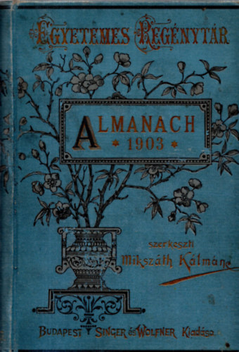 Mikszth Klmn  (szerk.) - Almanach 1903