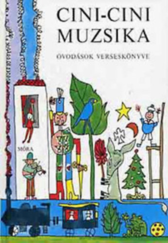 T. Asz�di �va  (szerkeszt�) - Cini-cini muzsika (�vod�sok versesk�nyve)