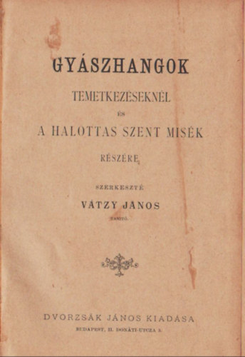 V�tzy J�nos - Gy�szhangok- Temetkez�sekn�l �s a halottas Szent mis�k r�sz�re