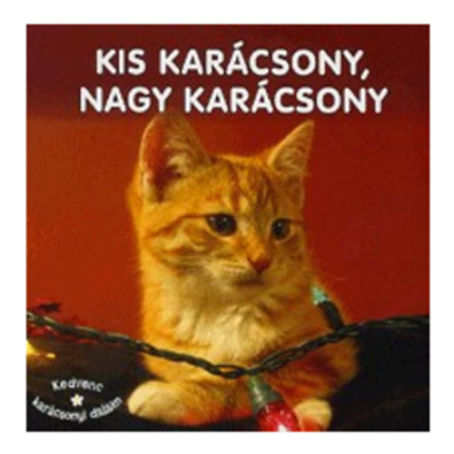 Kis karcsony, nagy karcsony (Kedvenc karcsonyi dalaim)