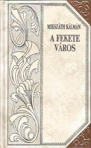 A fekete v�ros (Miksz�th-sorozat 9.)