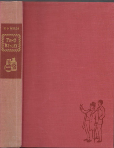 H.G.Wells - Tono-Bungay (angol nyelvű díszkiadás képekkel, tokban)