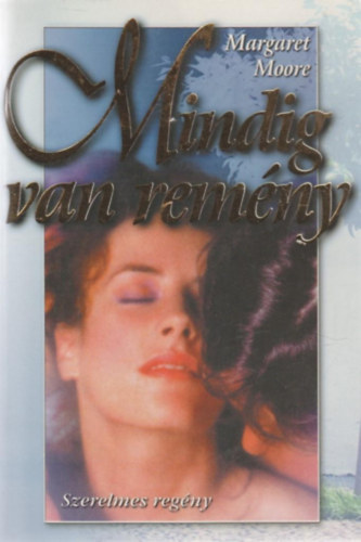 Margaret Moore - Mindig van remny