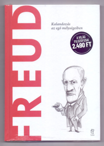 Marc Pepiol Mart - Freud - Kalandozs az eg mlysgeiben (A vilg filozfusai)