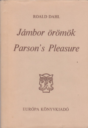 Roald Dahl - Parson's Pleasure - Jmbor rmk (angol-magyar)