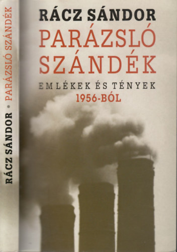 Rcz Sndor - Parzsl szndk - Emlkek s tnyek 1956-bl - DEDIKLT