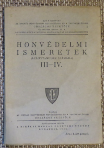 Honvdelmi ismeretek (lenytanulk szmra) III-IV.