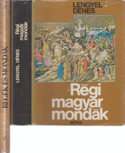Mednyánszky Alajos Lengyel Dénes - 2 db. mitológia (Régi magyar mondák + Regék és mondák)