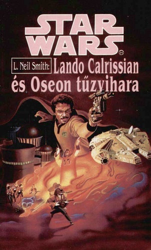 L. Neil Smith - Star Wars: Lando Calrissian �s Oseon t�zvihara