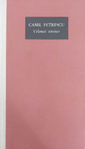 Camil Petrescu - Velencei történet