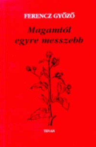 Ferencz Gyz - Magamtl egyre messzebb