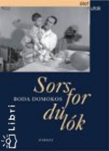 Boda Domokos - Sorsfordulk