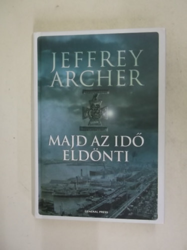 Jeffrey Archer - Majd az id� eld�nti