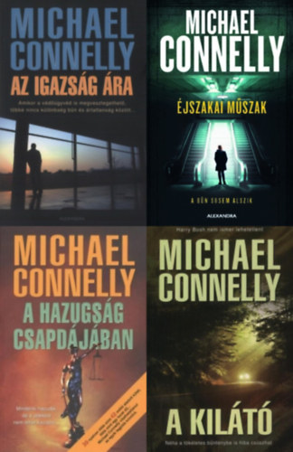 Michael Connelly - 4 db Michael Connelly krimi: �jszakai m�szak  + A hazugs�g csapd�j�ban + A kil�t� + Az igazs�g �ra