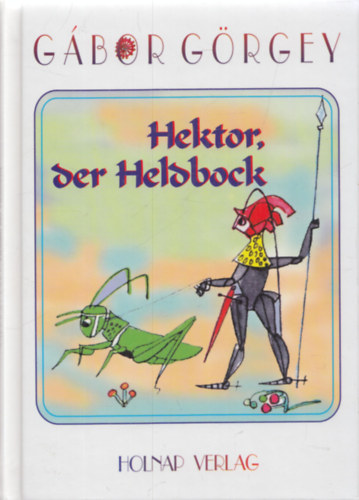 Grgey Gbor - Hektor, Der Heldbock