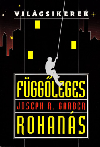 Joseph R. Garber - Fggleges rohans