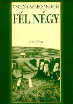 Cserna-Szab� Andr�s - F�l n�gy