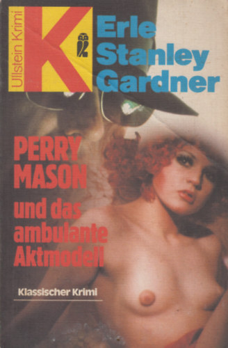 Erle Stanley Gardner - Perry Mason und das ambulante Aktmodell