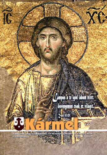 P. Puvk Tarziciusz O. C. D.  (szerk.) - Lmps a te igd lbam eltt, svnyemen csak ez vilgt (Krmel 2008. 5-6. szm)