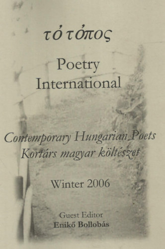 Contemporary Hungarian Poets - Poetry International, Volume 8, Winter 2006 - Kortrs Magyar mvszet - Poetry International, 8. szm, 2006 tl - Angol nyelv