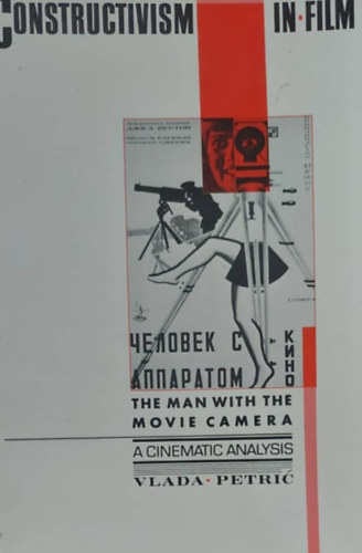Vlada - Petric - Constructivism in Film (A konstruktivizmus a filmművészetben - angol nyelvű)