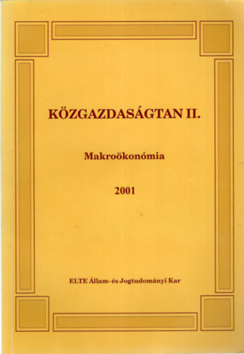 Matheisz Erzsbet  (szerk.) - Kzgazdasgtan II.-Makrokonmia 2001