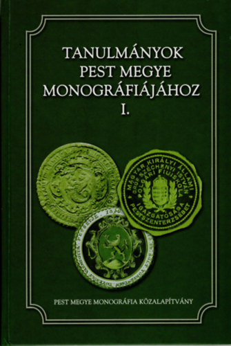 Bnkti Imre, Vlgyesi Orsolya Zbori Lszl - Tanulmnyok Pest megye monogrfijhoz I.