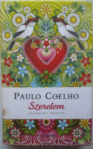 Paulo Coelho - Szerelem - Vlogatott idzetek
