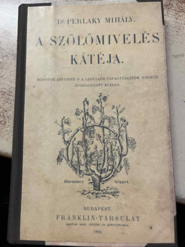 Perlaky Mihály - A szőlőmivelés kátéja