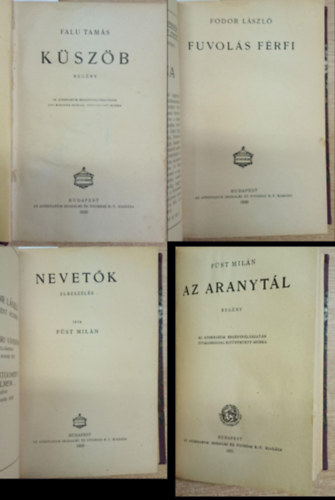 Fodor L�szl�, F�st Mil�n Falu Tam�s - 4 m� az 1900-as �vek elej�r�l: K�sz�b - Fuvol�s f�rfi - Nevet�k - Az aranyt�l (egybek�tve)