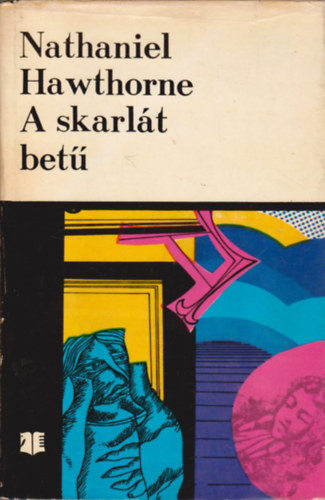 Nathaniel Hawthorne - A skarl�t bet�
