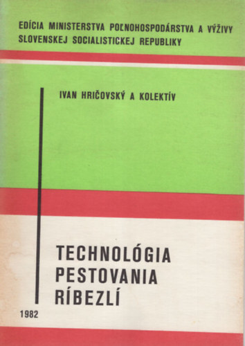 Ing. Ivan Hricovsky - Ribizli termszts ( szlovk nyelv ) - Technolgia pestovania rbezl