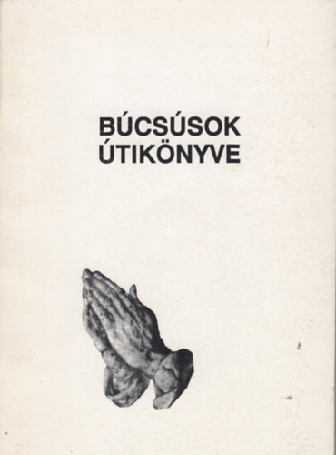 Harmath K�roly - B�cs�sok �tik�nyve