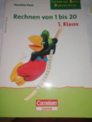 Dorothee Raab - Rechen von 1 bis 20  1.Klasse