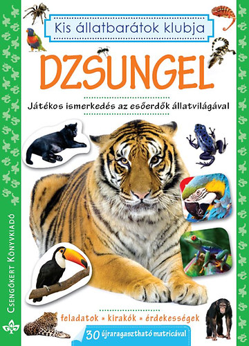 Dzsungel - Jtkos ismerkeds az eserdk llatvilgval