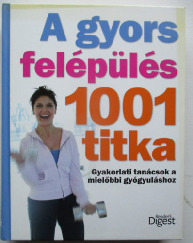 Sskuthy Gyrgy - A gyors felpls 1001 titka - Gyakorlati tancsok a mielbbi gygyulshoz