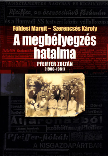 Fldesi M.; Szerencss Kroly - A megblyegzs hatalma (Pfeiffer Zoltn 1900-1981)