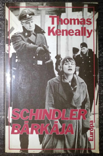 Szerk.: Várady Szabolcs, Ford.: Walkóné Békés Ágnes Thomas Keneally - Schindler bárkája (Schindler's List)